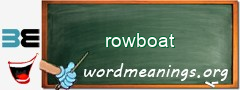 WordMeaning blackboard for rowboat